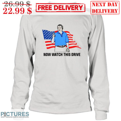 George W. Bush Now Watch This Drive Shirt