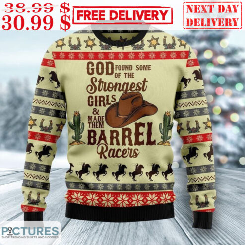 God Found Some Of The Strongest Girls And Made Them Barrel Racers 3D Sweatshirt