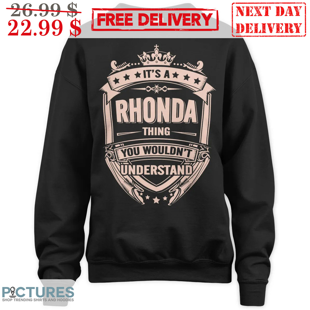 It's A Rhonda Thing You Wouldn't Understand Shirt