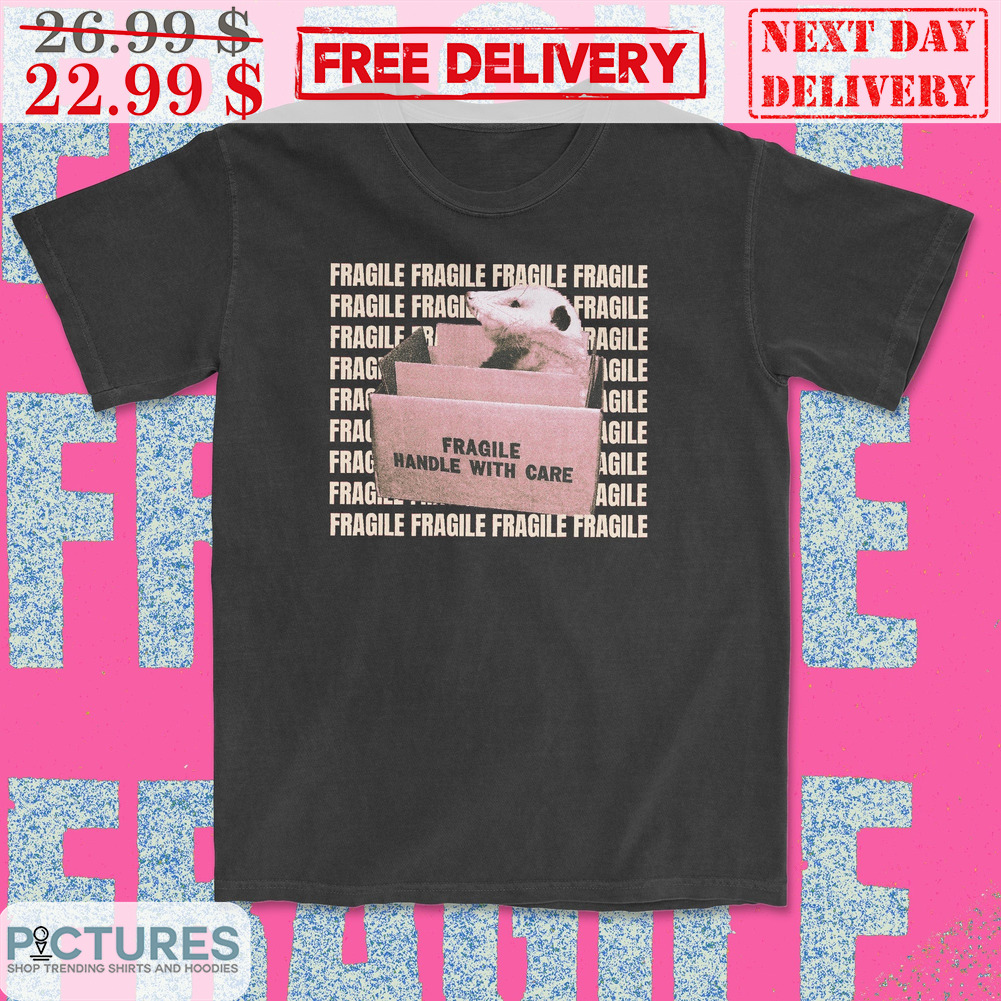 Didelphis Virginiana Fragile Handle With Care Shirt