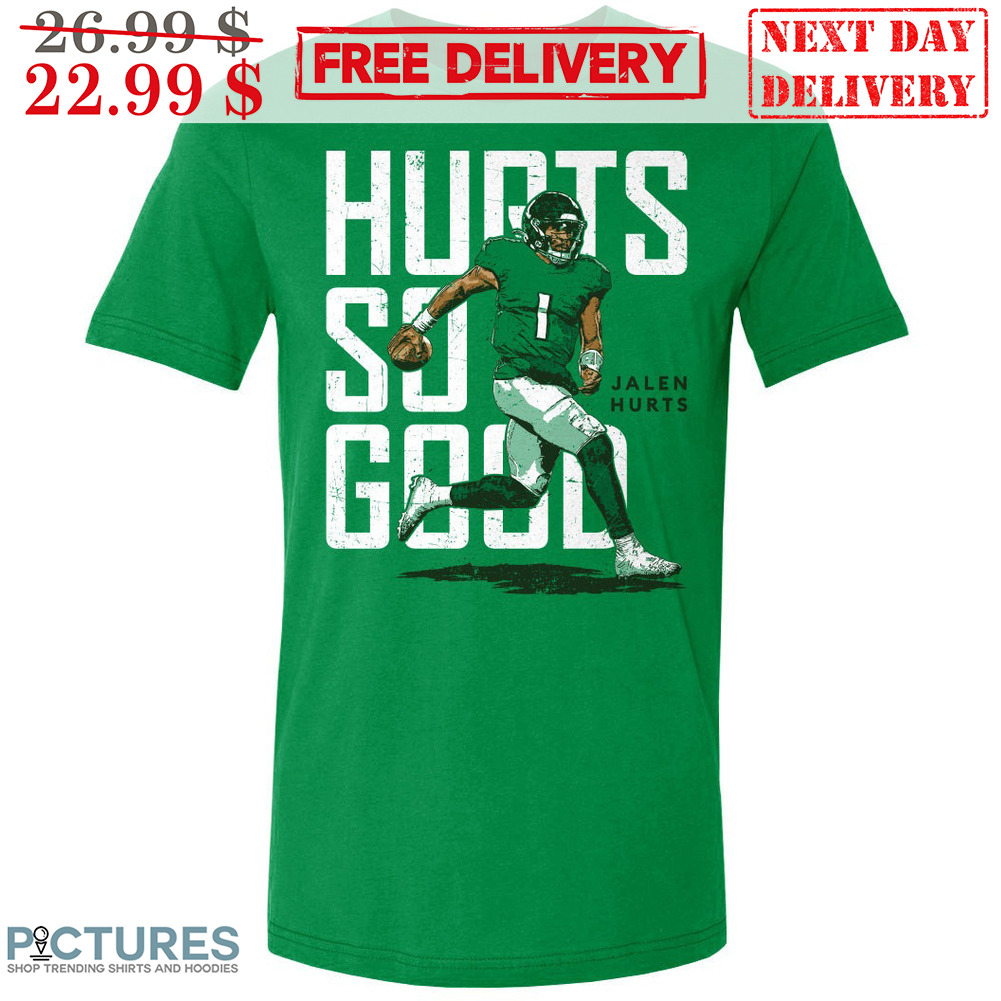 Hurts So Good Jalen Hurts Philadelphia Eagles Vintage Shirt