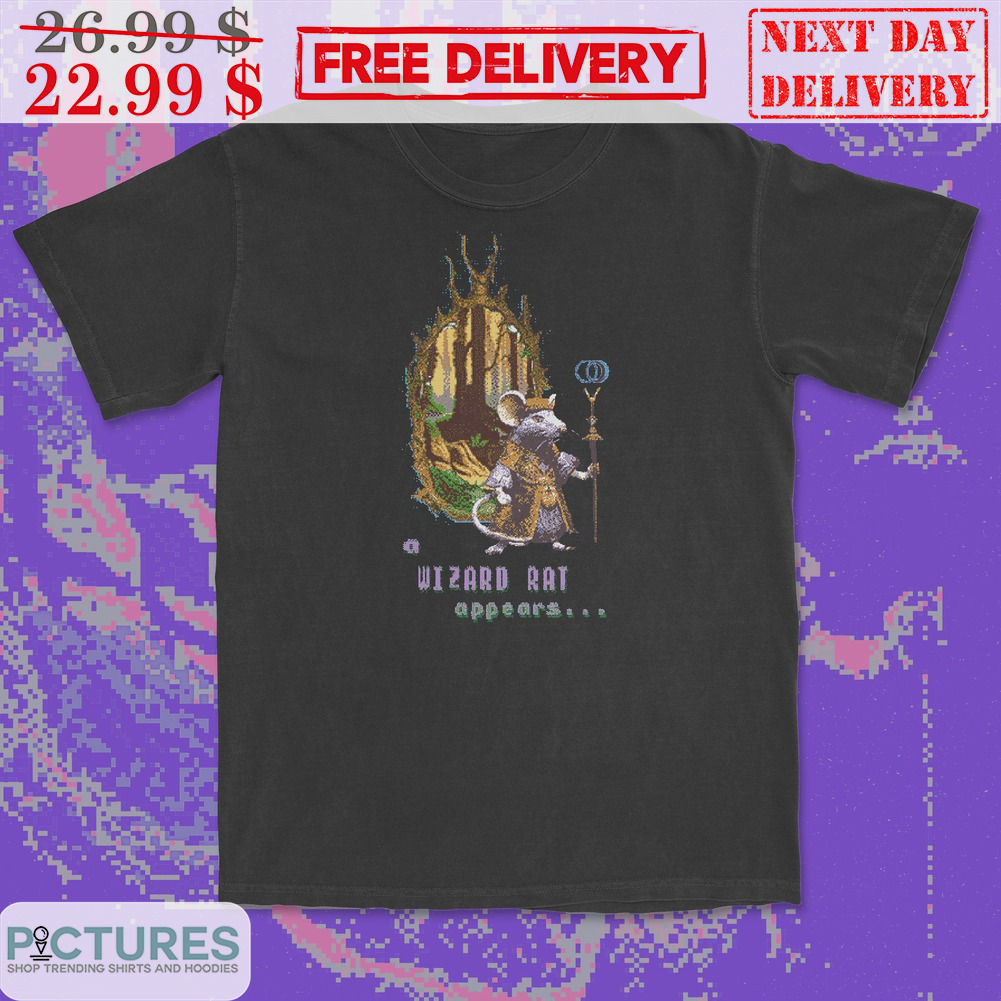 King A Wizard Rat Appears Shirt