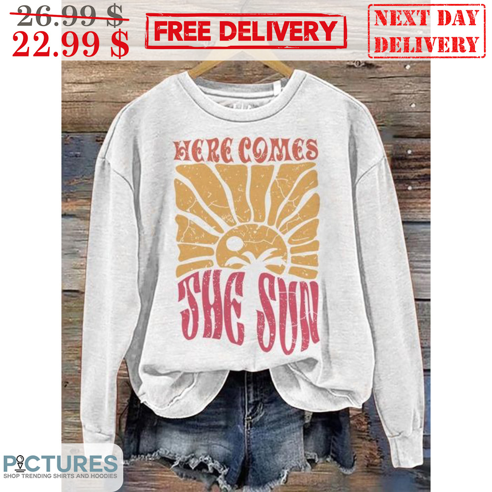 Here Comes The Sun Vintage Shirt