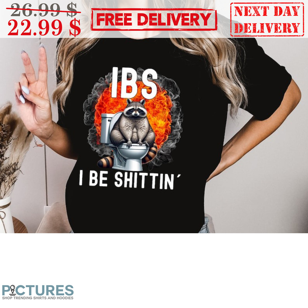 Racoon IBS I Be Shittin' Shirt