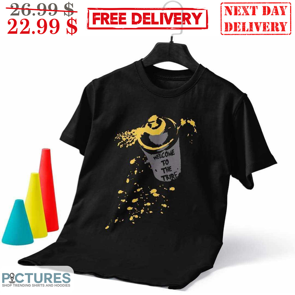Welcome To The Tire Shirt