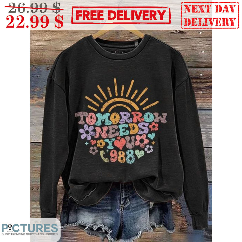 Tomorrow Needs You 988 Vintage Sun Retro Shirt