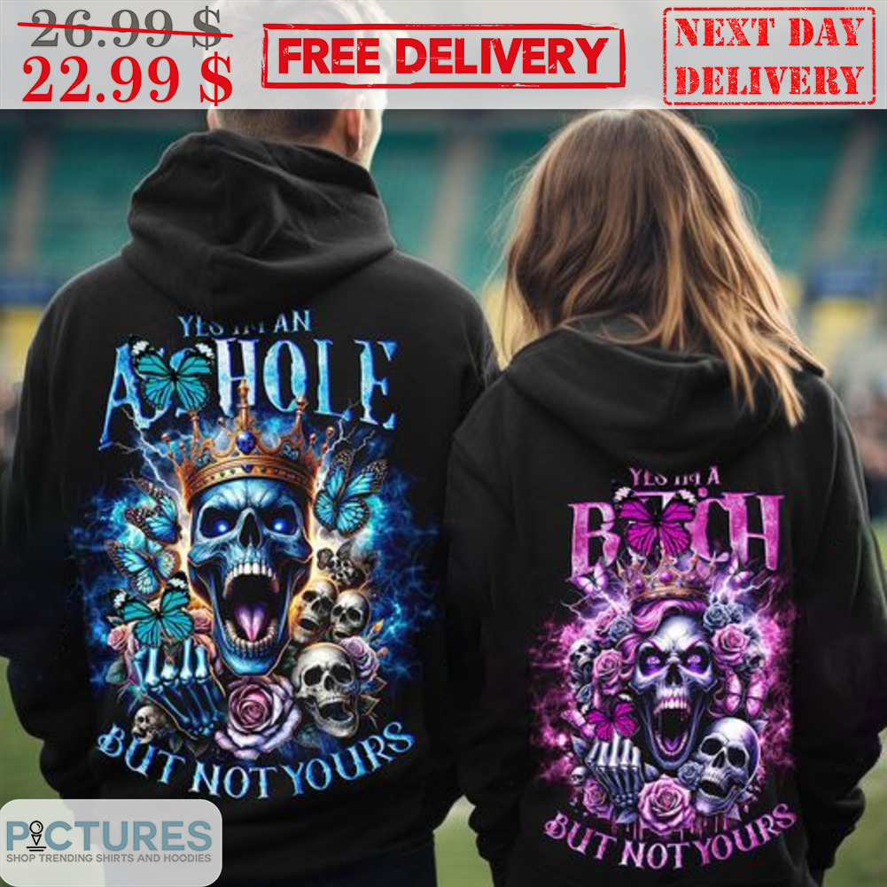 Skull Queen Yes I'm A Bitch But Not Yours Shirt