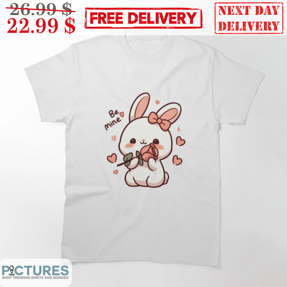 Cute Bunny Be Mine Roses Shirt