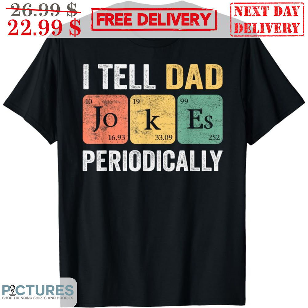 I Tell Dad Jokes Periodically Vintage Shirt
