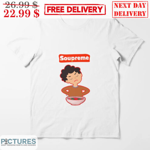 Soupreme Good Soup Eating Shirt