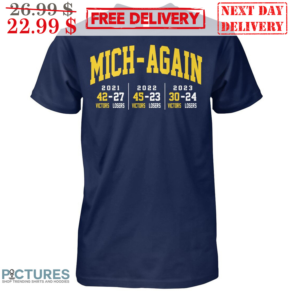 Mich-Again 2021 42-27 2022 45-23 2023 30-24 Shirt