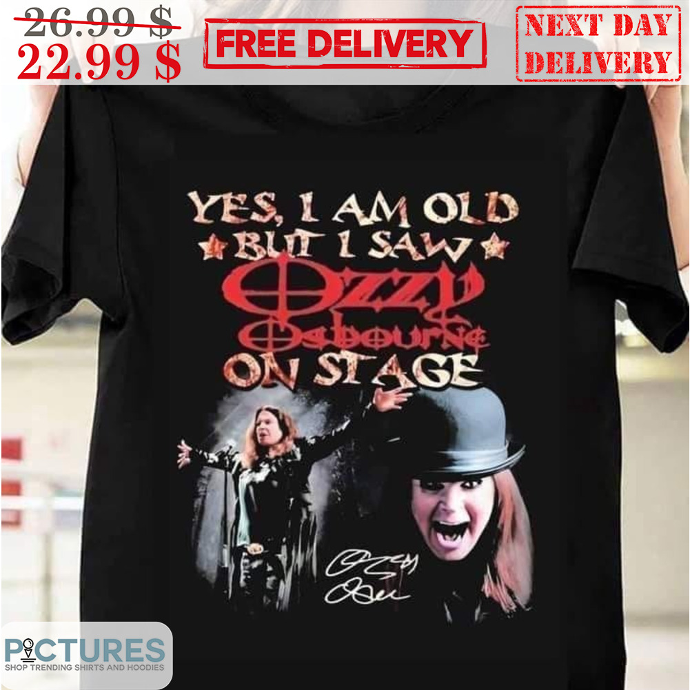 Yes I Am Old But I Saw Ozzy Osbourne On Stage Signature Shirt