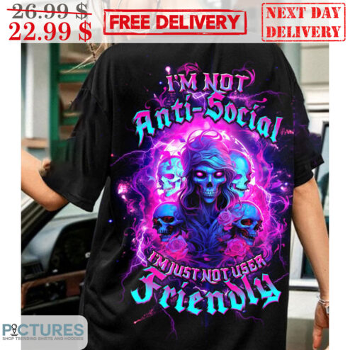 Death I'm Not Anti-Social I'm Just Not User Friendly Shirt
