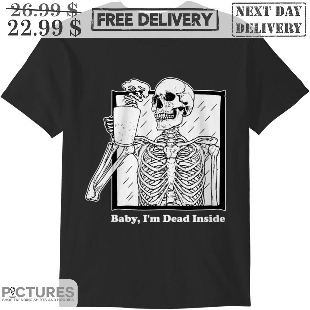 Skeleton Beer Baby I'm Dead Inside Shirt