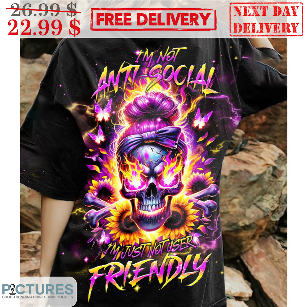 Skull Bun Hair Sunflower I'm Not Anti-Social I'm Just Not User Friendly Shirt
