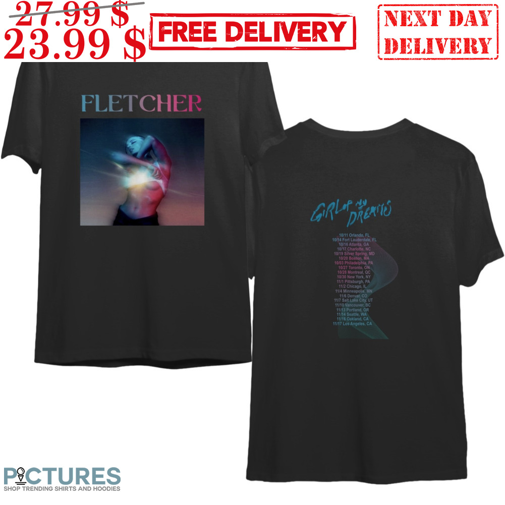 FREE shipping Fletcher Girl Of My Dreams Shirt, Unisex tee, hoodie