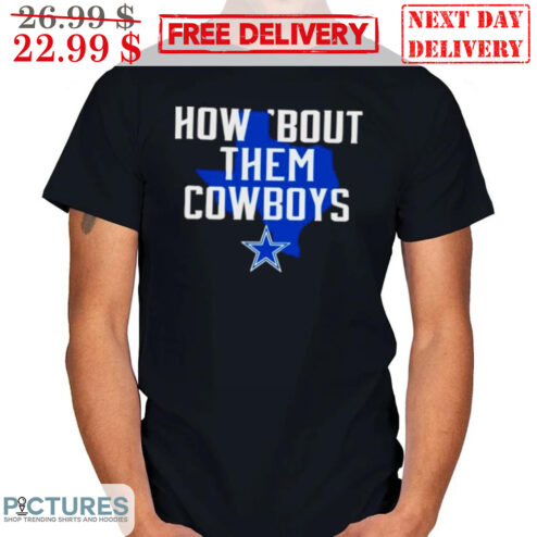 How 'Bout Them Cowboys NFL Shirt
