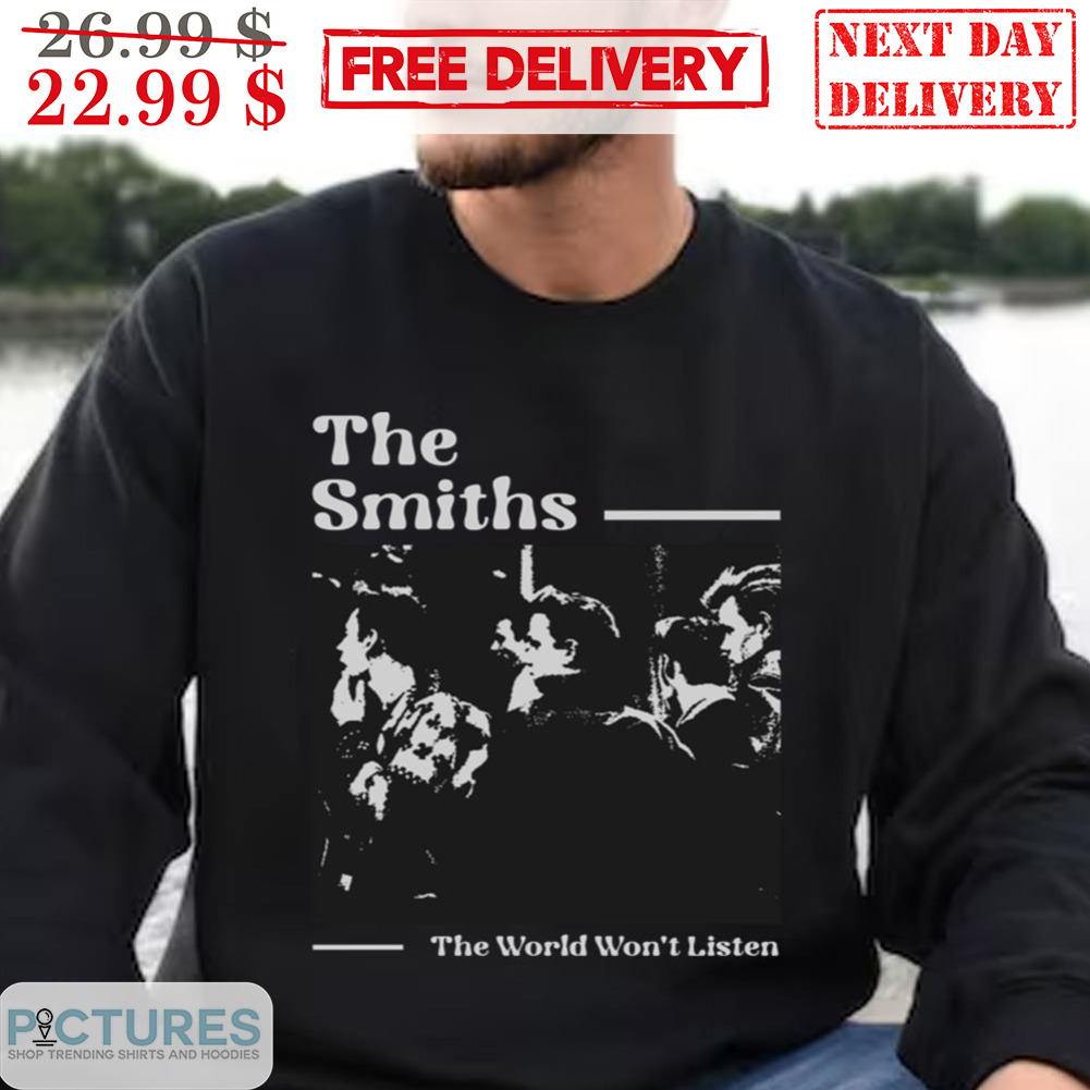 The Smiths The World Won't Listen Shirt