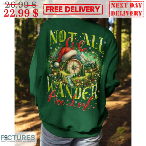 Not All Who Wander Are Lost Christmas Shirt