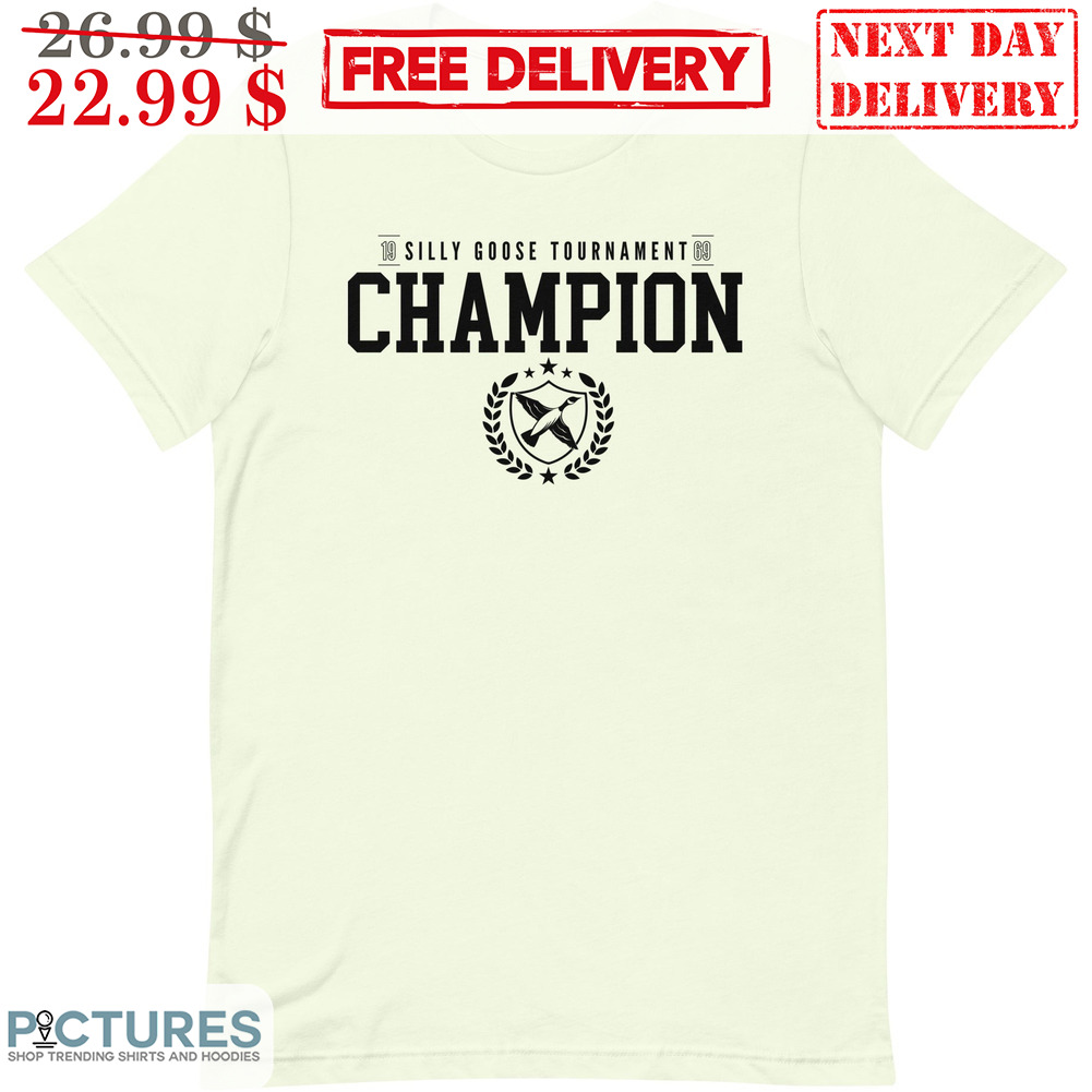 Silly Goose Tournament Champion Shirt