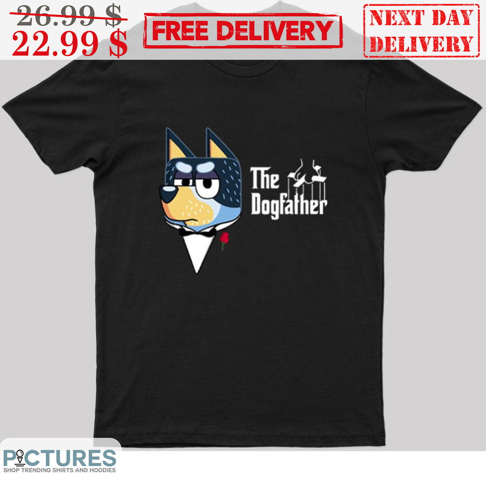 Bluey The Dogfather Shirt