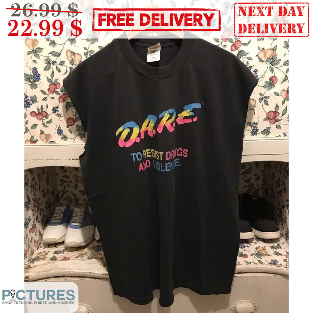 Dare To Resist Drugs And Violence Shirt