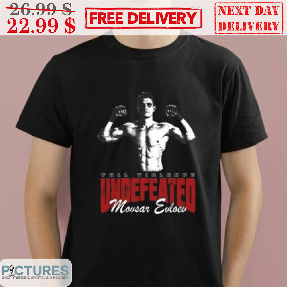 Full Violence Undefeated Movsar Evloev Shirt