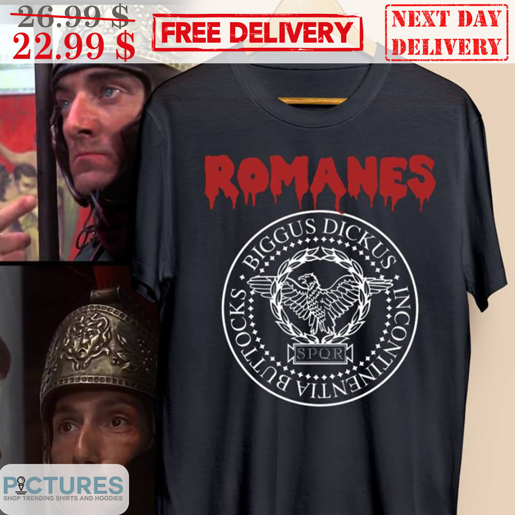 Romanes Biggus Dick Us Incontinentia Buttocks Shirt