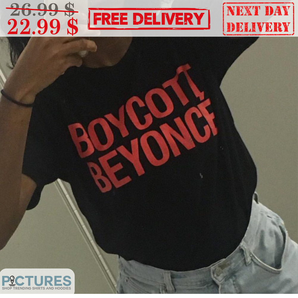 Boycott Beyonce Shirt