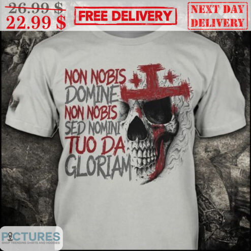 Skull Non Nobis Domine Non Nobis Sed Nomini Tuo Da Gloriam Shirt