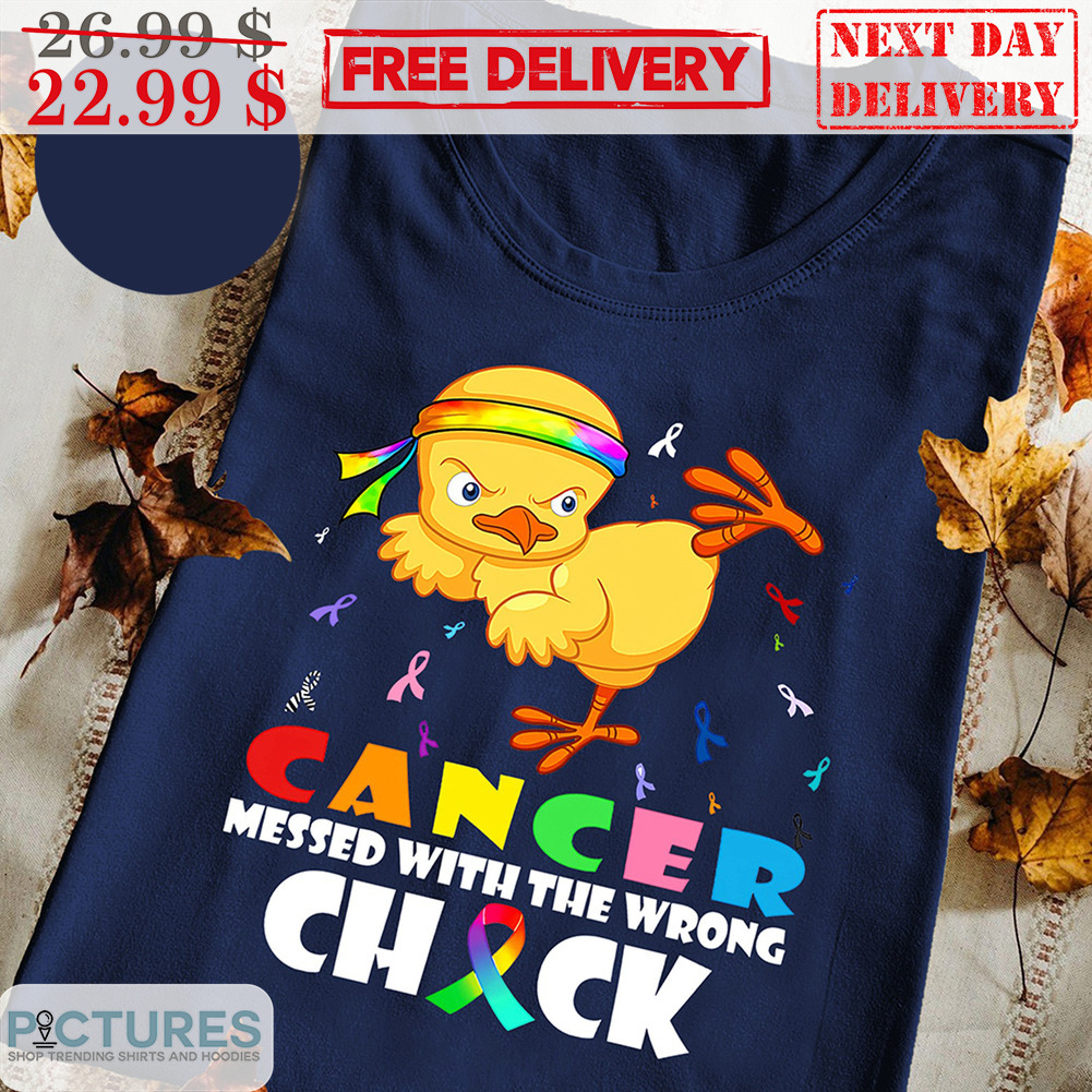 Tweety Kick Cancer Messed With The Wrong Chick Shirt