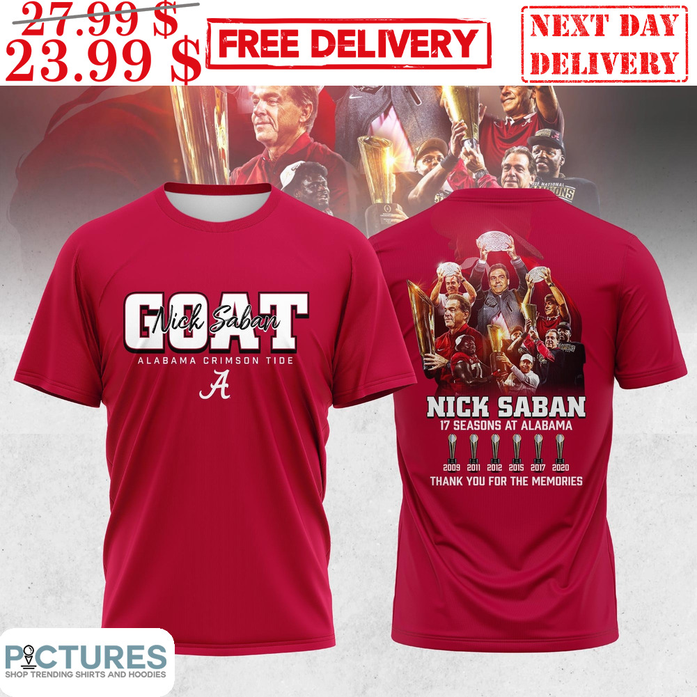 Goat Nick Saban Alabama Crimson Tide 17 Seasons At Alabama Thank You For The Memories Shirt