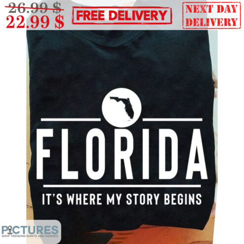 Florida It's Where My Story Begins Shirt