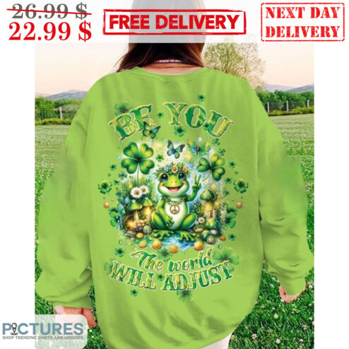Frog Be You The World Will Adjust Hippie St Patrick Day Shirt