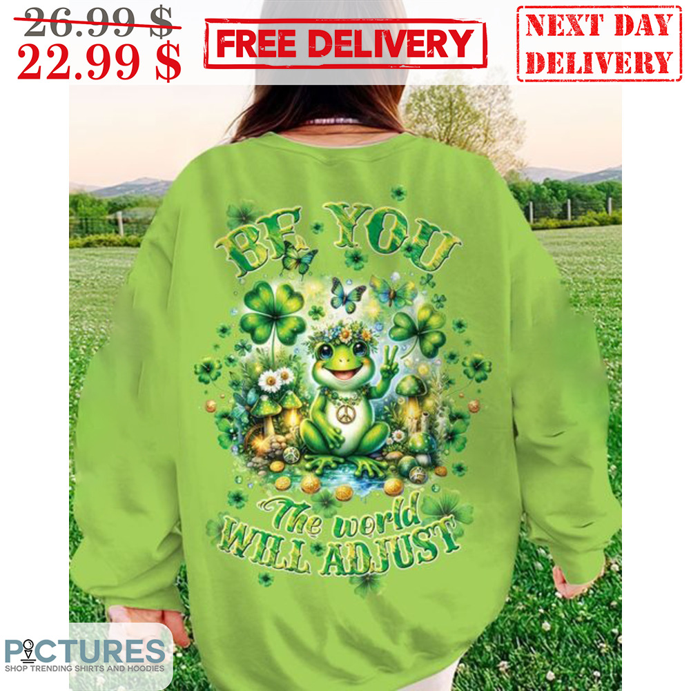 Frog Be You The World Will Adjust Hippie St Patrick Day Shirt