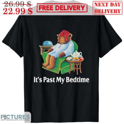 Bear It's Past My Bedtime Shirt
