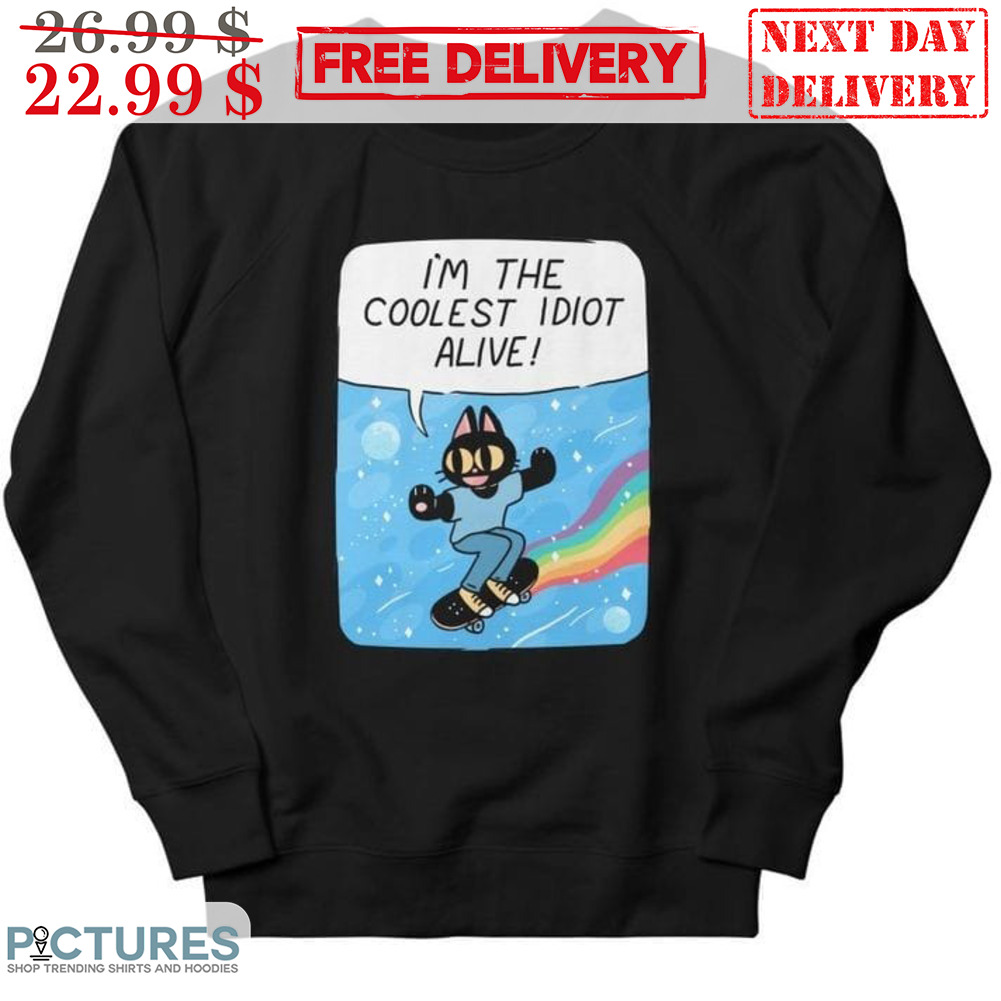 Cat Skateboarding I'm The Coolest Idiot Alive Shirt