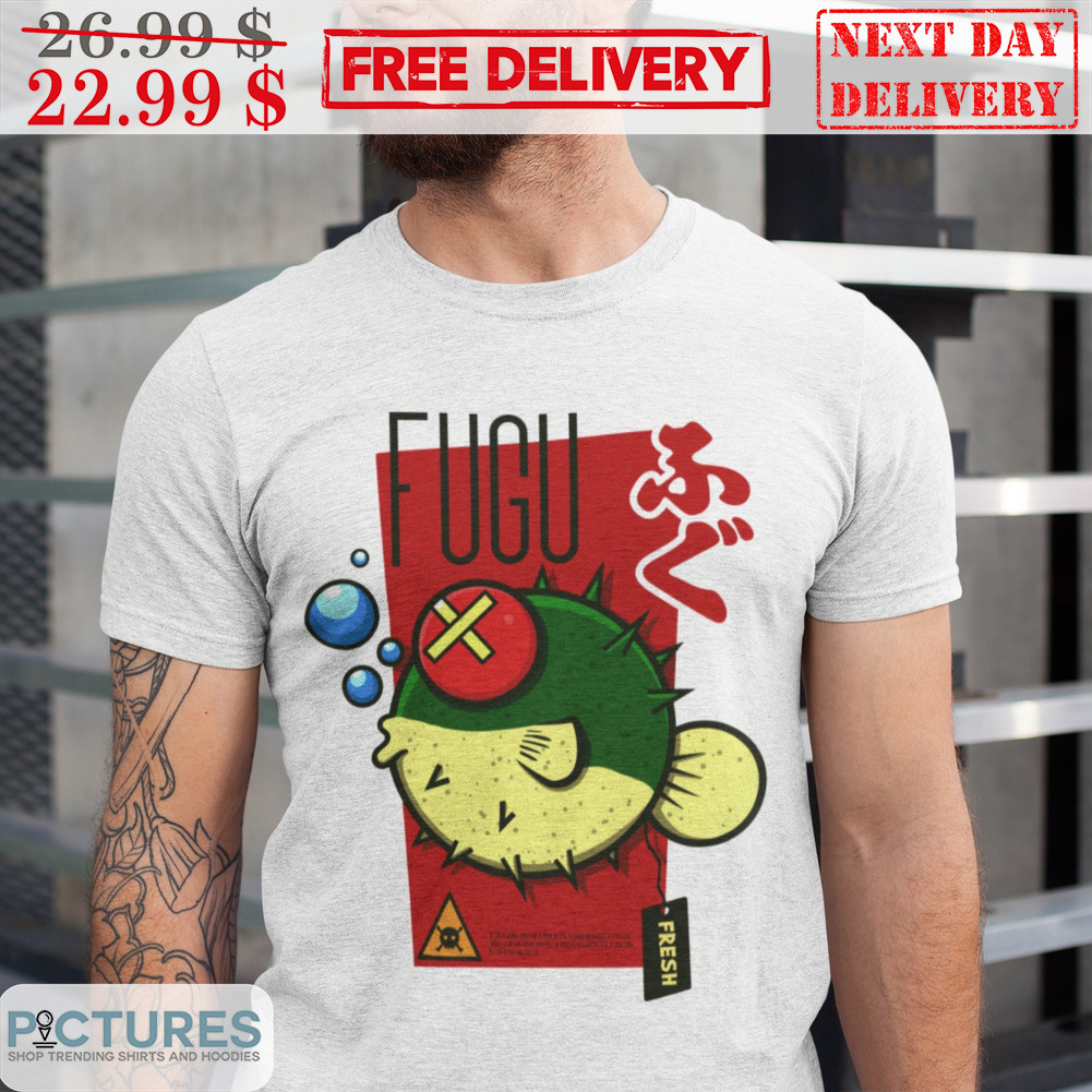 Puffer Fish Fugu Fresh Shirt