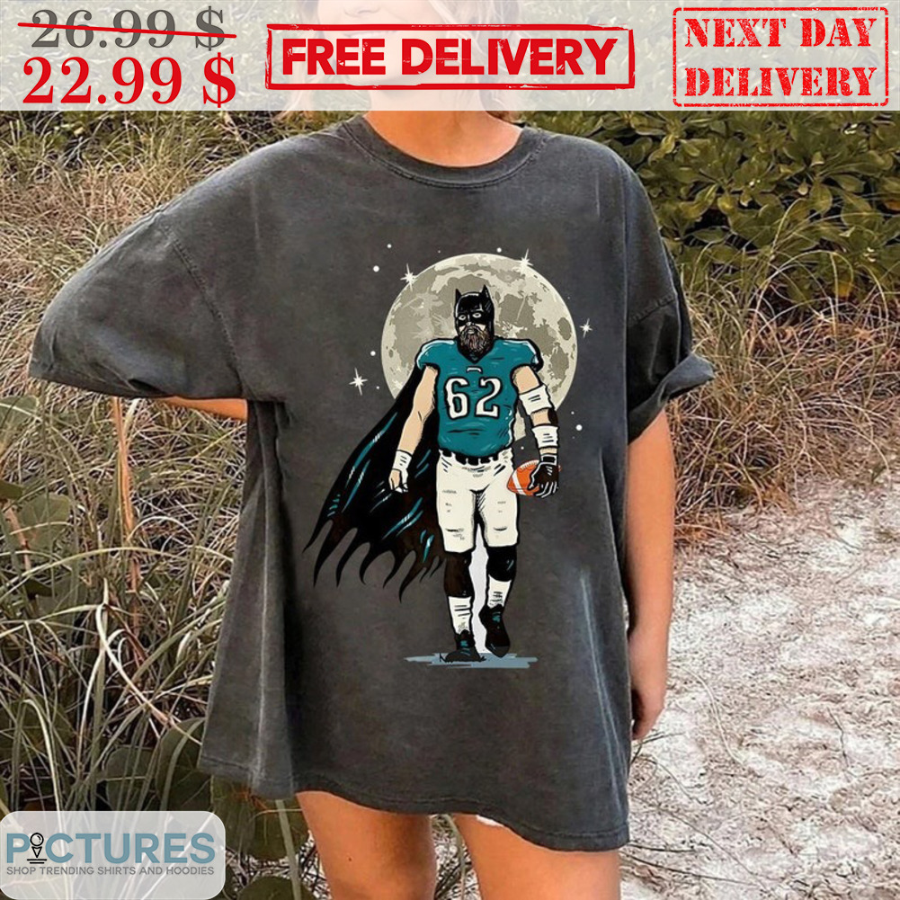 Bat Man Jason Kelce Cartoon Philadelphia Eagles NFL Shirt