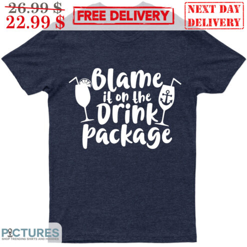 Cocktail Blame It On The Drink Package Shirt