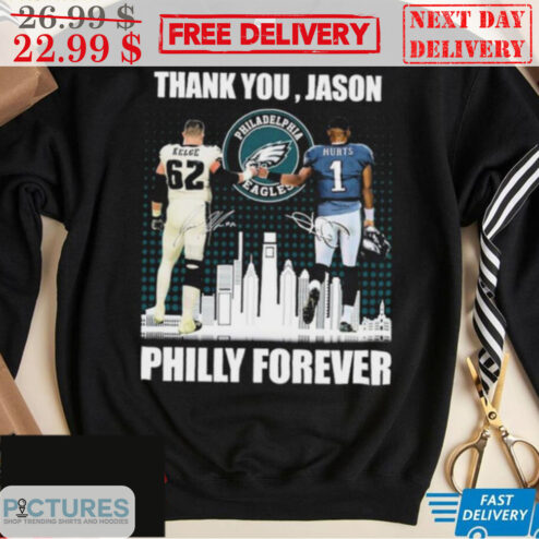 Jason Kelce And Jalen Hurts Philly Forever Signature City Shirt