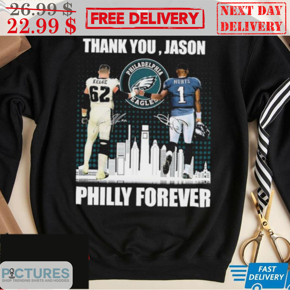 Jason Kelce And Jalen Hurts Philly Forever Signature City Shirt