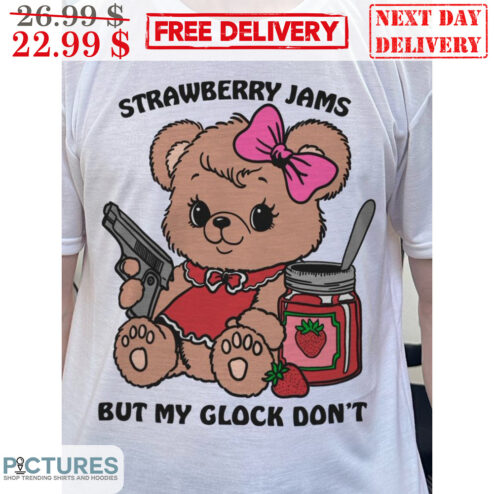 Teddy Strawberry Jams But My Gun Don't Shirt