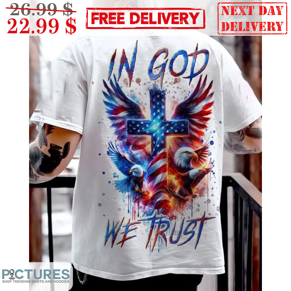 Cross Wings Eagles In God We Trust American Flag Shirt