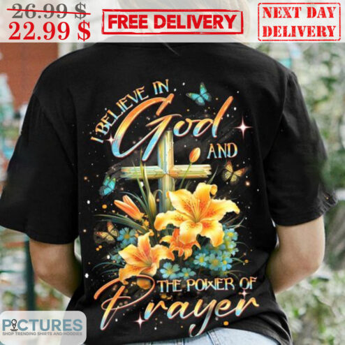 Floral Cross I Believe In God And The Power Of Prayer Shirt