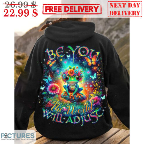 Frog Be You The World Will Adjust Hippie Graphic Shirt