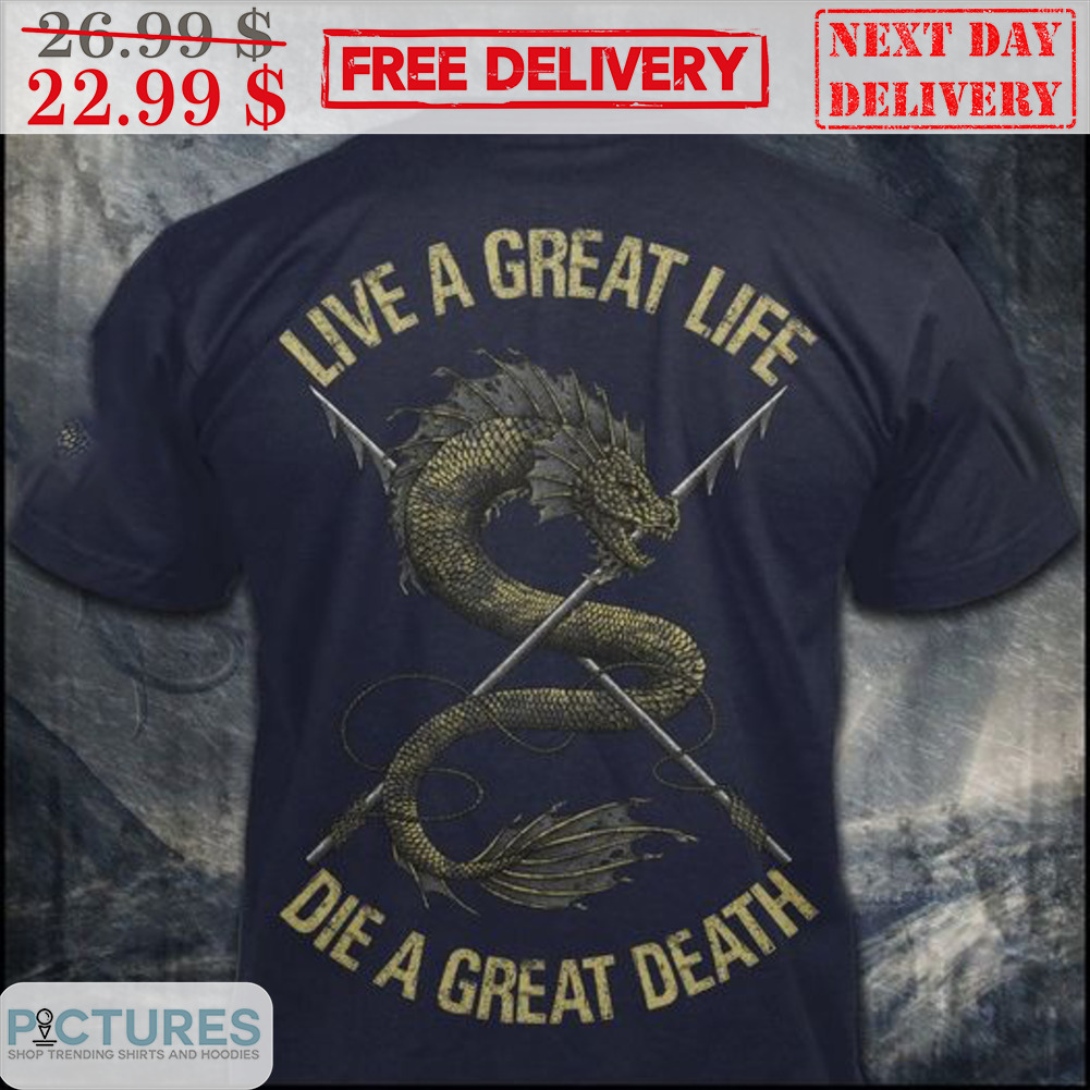 Monster Live A Great Life Die A Great Death Shirt