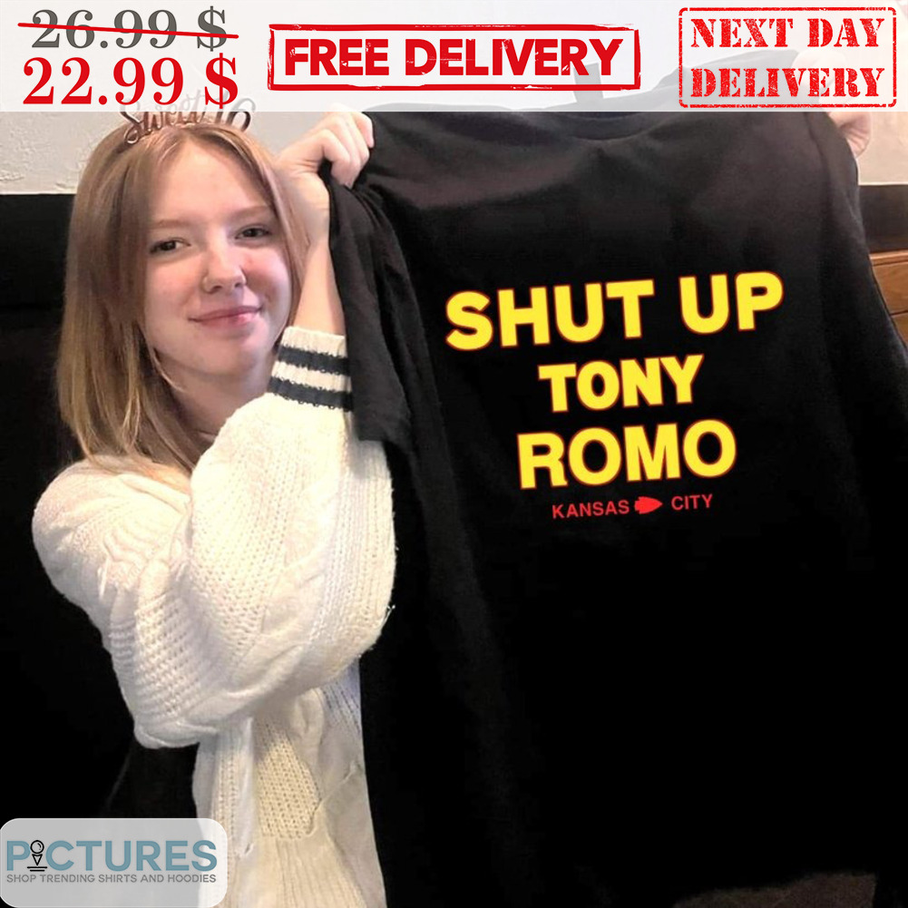 Shut Up Tony Romo Kansas City Chiefs Shirt
