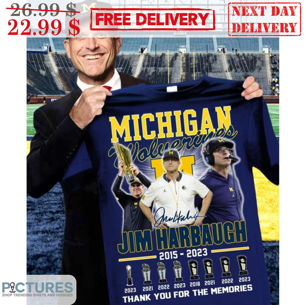 Michigan Wolverines Jom Harbaugh 2015 2023 Signature Thank You For The Memories Shirt