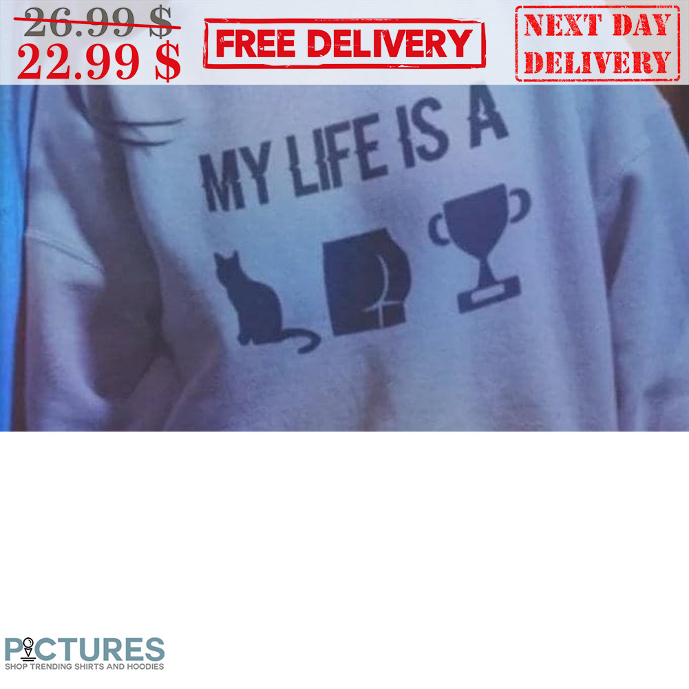 My Life Is A Cat Butt Cup Shirt